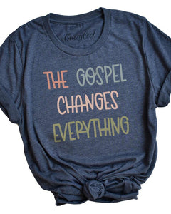 The Gospel Changes Everything Tee